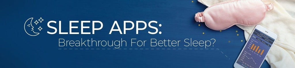 Sleep Apps - Breakthrough for Better Sleep? - PlushBeds
